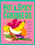 Hot & Spicy Caribbean: Over 150 of the Best and Most Flavorful Island Recipes - DeWitt, Dave, and Wilan, Mary Jane, and Stock, Melissa T