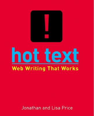 Hot Text Web Writing That Works - Price, Lisa, and Price, Jonathan