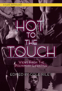 Hot to the Touch: Views from the Polyamory Lifestyle