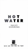 Hot Water: Hot Water - Gunning, Sally, and Chelius, Jane (Editor)