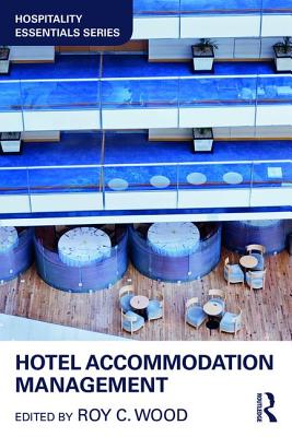 Hotel Accommodation Management - Wood, Roy C. (Editor)