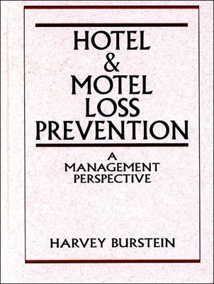 Hotel and Motel Loss Prevention: A Management Perspective - Burstein, Harvey