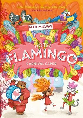 Hotel Flamingo: Carnival Caper - Milway, Alex