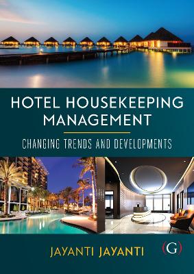 Hotel Housekeeping Management: Changing trends and developments - Jayanti, Jayanti