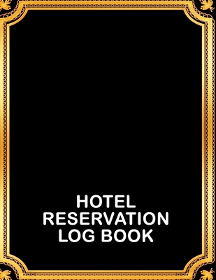 Hotel Reservation Log Book: Booking Keeping Ledger, Reservation Book, Hotel Guest Book Template, Room Reservations Log Book, Hotel Reservations Organizer, Black Cover - Factory, Red