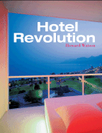 Hotel Revolution: 21st Century Hotel Design