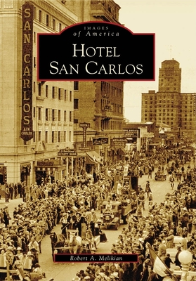 Hotel San Carlos - Melikian, Robert A