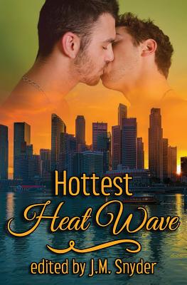 Hottest Heat Wave - Hunt, Drew, and Walker, J D, and O'Reilly, Terry