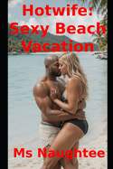 Hotwife: Sexy Beach Vacation: Awesome Version