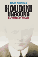 Houdini Unbound: Espionage in Russia