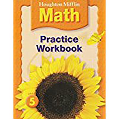 Houghton Mifflin Math (C) 2005: Practice Workbook Grade 5 - Houghton Mifflin Company (Prepared for publication by)