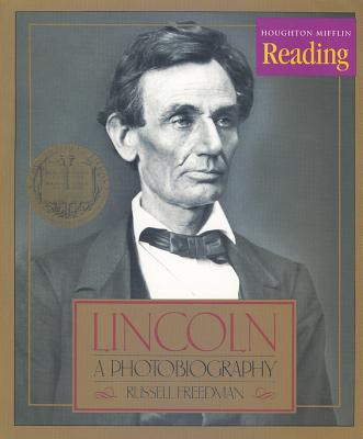 Houghton Mifflin Reading: The Nation's Choice: Theme Paperbacks, Above-Level Grade 6 Theme 5 - Lincoln, a Photobiography - Houghton Mifflin Company (Prepared for publication by)