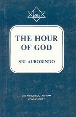 Hour of God - Aurobindo, Sri