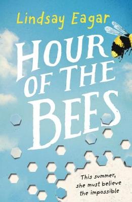 Hour of the Bees - Eagar, Lindsay