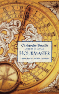 Hourmaster - Bataille, Christophe, and Howard, Richard (Translated by)