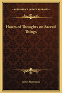 Hours of Thoughts on Sacred Things