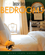 House Beautiful Bedrooms: Fresh Ideas for Decorating the Most Intimate Room in the House - Pittel, Christine, and Greenberg, Cara, and House Beautiful Magazine
