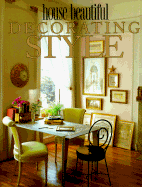 House Beautiful Decorating Style - Pittel, Christine, and House Beautiful Magazine