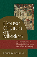 House Church and Mission: The Importance of Household Structures in Early Christianity