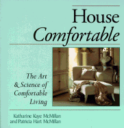 House Comfortable: The Art and Science of Comfortable Living: The Art & Science of Comfortable Living