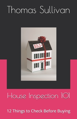 House Inspection 101: 12 Things to Check Before Buying - Sullivan, Thomas