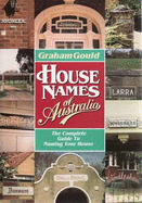 House Names of Australia: The Complete Guide to Naming Your House