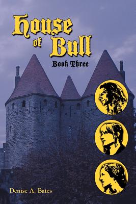 House of Bull: Book Three - Bates, Denise A