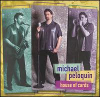 House of Cards - Michael Peloquin