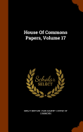 House Of Commons Papers, Volume 17