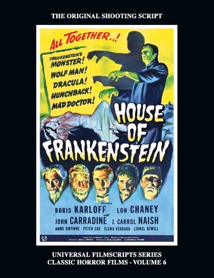 House of Frankenstein (Universal Filmscript Series, Vol. 6) - Riley, Philip J
