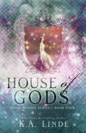 House of Gods (Royal Houses Book 4)