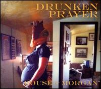 House of Morgan - Drunken Prayer