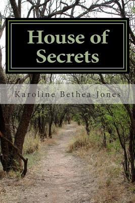 House of Secrets: A Short Story - Bethea-Jones, Karoline