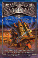 House of Secrets: Battle of the Beasts - Columbus, Chris, and Vizzini, Ned