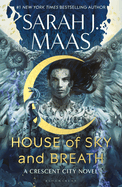 House of Sky and Breath: The EPIC second book in the Crescent City series, from the creator of ACOTAR