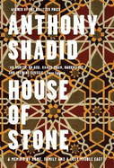 House of Stone: A Memoir of Home, Family and a Lost Middle East
