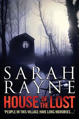 House of the Lost - Rayne, Sarah