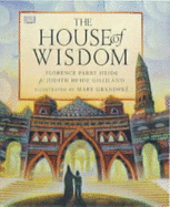 House of Wisdom - Heide, F Parry, and Gilliland, J Heide, and GrandPre, Mary