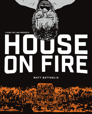 House on Fire - Battaglia, Matthew, and Robinson, Sean Michael (Editor)