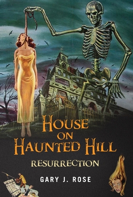 House on Haunted Hill Resurrection - Rose, Gary J