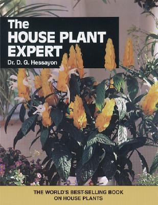 House Plant Expert, The The world s best-selling book on house pl - Hessayon, Dr. D.