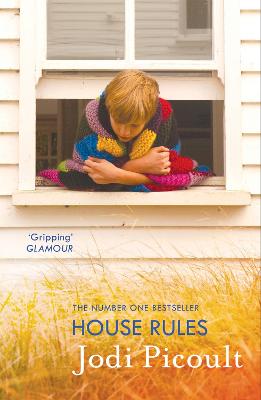 House Rules: the powerful must-read story of a mother's unthinkable choice by the number one bestselling author of A Spark of Light - Picoult, Jodi