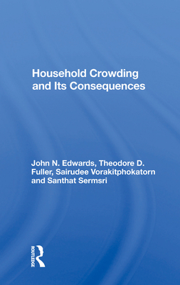 Household Crowding And Its Consequences - Edwards, John