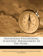 Household Engineering; Scientific Management in the Home