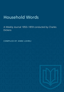 Household Words: A Weekly Journal 1850-1859 conducted by Charles Dickens