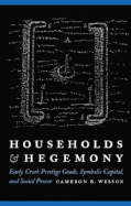 Households and Hegemony: Early Creek Prestige Goods, Symbolic Capital, and Social Power