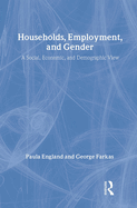 Households, Employment, and Gender: A Social, Economic, and Demographic View