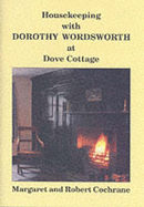 Housekeeping with Dorothy Wordsworth at Dove Cottage