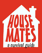 Housemates: A Survival Guide. Jessica Barrah - Barrah, Jessica