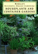 Houseplants and Container Gardens - Long, Cheryl, and White, Judy